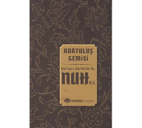 Kurtuluş Gemisi Kuran-ı Kerimde Hz. Nuh (a.s.)