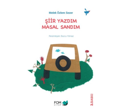 Şiir Yazdım Masal Sandım