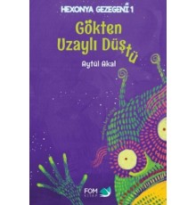 Hexonya Gezegeni 1 - Gökten Uzaylı Düştü