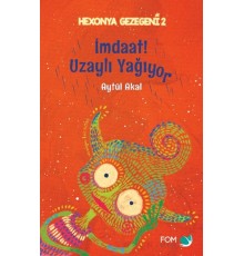 İmdat Uzaylı Yağıyor