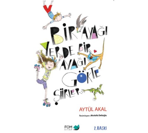 Bir Ayağı Yerde Bir Ayağı Gökte Şiirler