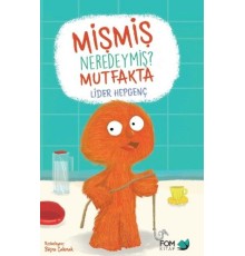 Mişmiş Neredeymiş? Mutfakta