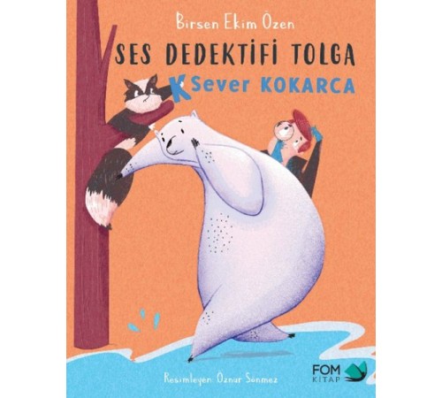 Ses Dedektifi Tolga-K Sever Kokarca