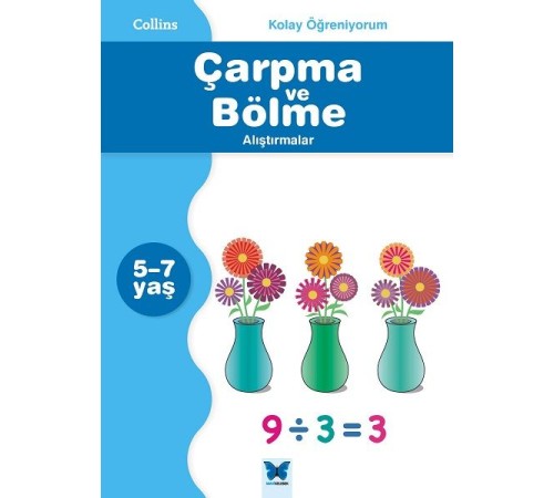 Collins Kolay Öğreniyorum - Çarpma ve Bölme Alıştırmalar  (5-7 Yaş)