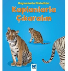 Hayvanlarla Etkinlikler - Kaplanlarla Çıkaralım