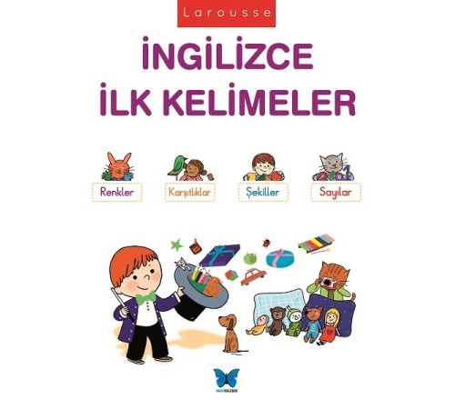 Larousse - İngilizce İlk Kelimeler Larousse - İngilizce İlk Kelimeler
