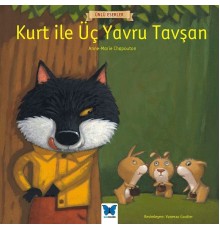 Ünlü Eserler - Kurt ile Üç Yavru Tavşan