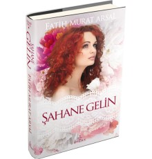 Şahane Gelin (Ciltli)