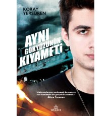 Aynı Gökyüzünün Kıyameti (Ciltli)