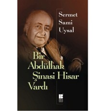 Bir Abdülhak Şinasi Hisar Vardı