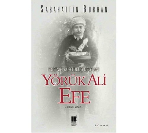 Egenin Kurtuluş Destanı - Yörük Ali Efe