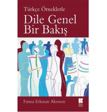 Türkçe Örneklerle Dile Genel Bir Bakış