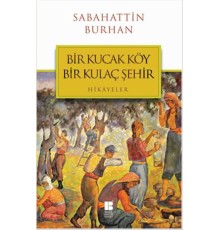 Bir Kucak Köy Bir Kulaç Şehir