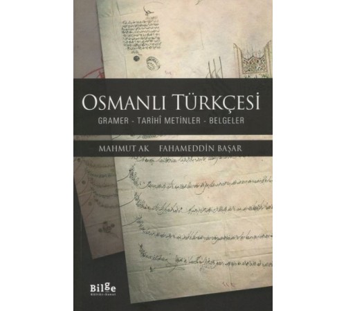 Osmanlı Türkçesi - Gramer-Tarihî Metinler-Belgeler