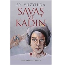 20. Yüzyılda Savaş ve Kadın