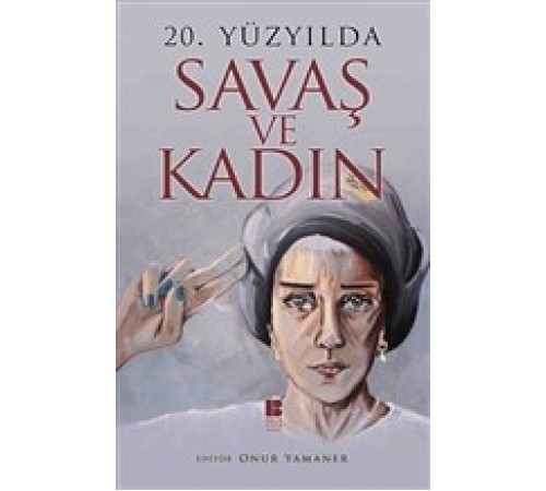 20. Yüzyılda Savaş ve Kadın