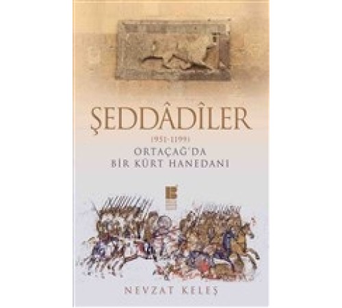 Şeddadiler 951-1199 - Orta Çağ'da Bir Kürt Hanedanı