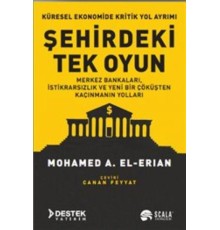 Şehirdeki Tek Oyun Küresel Ekonomide Kritik Yol Ayrımı