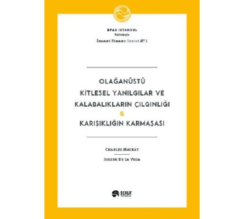 Olağanüstü Kitlesel Yanılgılar ve Kalabalıkların Çılgınlığı Karışıklığın Karmaşası