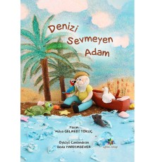 Denizi Sevmeyen Adam
