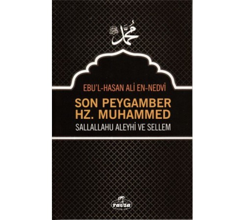 Son Peygamber Hz. Muhammed Sallahü Aleyhi ve Sellem Son Peygamber Hz. Muhammed Sallahü Aleyhi ve Sellem