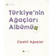 Çiçekli Ağaçlar - Türkiye'nin Ağaçları Albümü