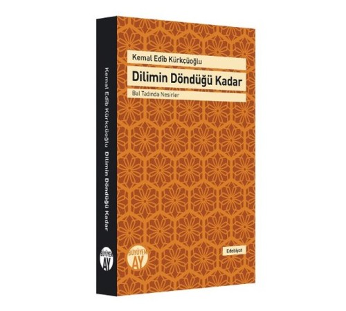 Dilimin Döndüğü Kadar  Bal Tadında Nesirler