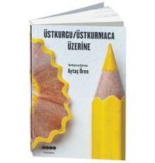 Üstkurgu / Üstkurmaca Üzerine