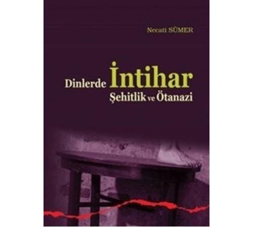 Dinlerde İntihar Şehitlik ve Ötanazi