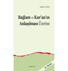 Bağlam ve Kur’an’ın Anlaşılması Üzerine