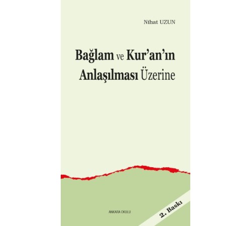Bağlam ve Kur’an’ın Anlaşılması Üzerine