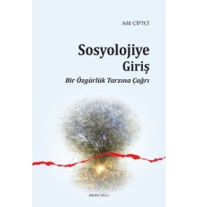 Sosyolojiye Giriş Bir Özgürlük Tarzına Çağrı