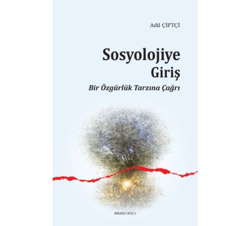 Sosyolojiye Giriş Bir Özgürlük Tarzına Çağrı Sosyolojiye Giriş Bir Özgürlük Tarzına Çağrı