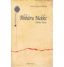 Ahbaru Mekke - Mekke Tarihi
