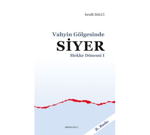 Mekke Yılları 1 - Vahyin Gölgesinde Siyer