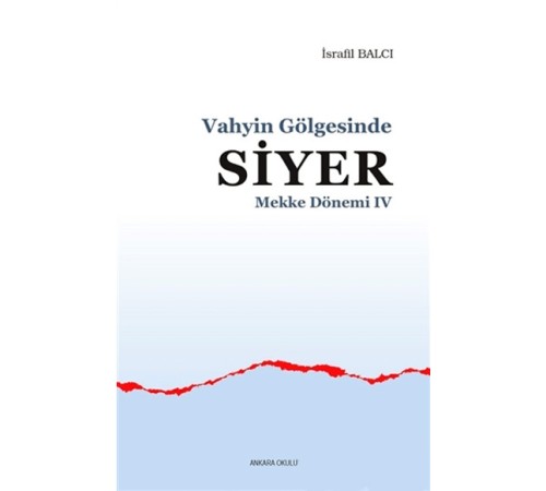 Mekke Yılları 4 - Vahyin Gölgesinde Siyer