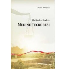 Kabileden Devlete Medine Tecrübesi