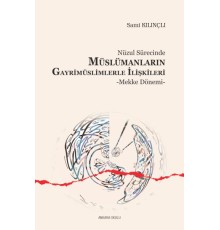Nüzul Sürecinde Müslümanların Gayrimüslimlerle İlişkileri