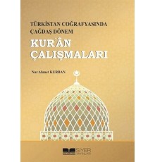 Kur'an Çalışmaları - Türkistan Coğrafyasında Çağdaş Dönem