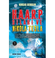 H.A.A.R.P. Silahı ve Nikola Tesla