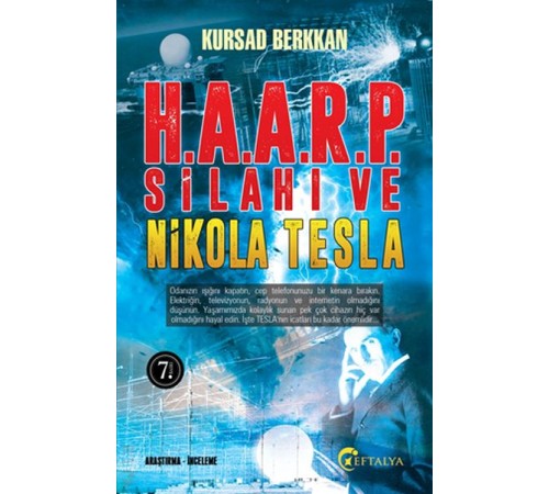 H.A.A.R.P. Silahı ve Nikola Tesla