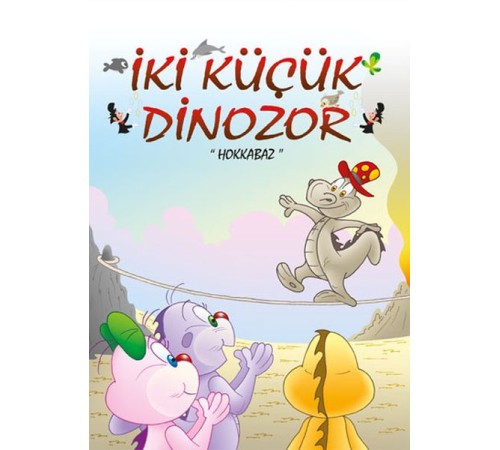 İki Küçük Dinozor - Hokkabaz