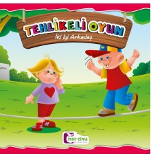 İki İyi Arkadaş - Tehlikeli Oyun