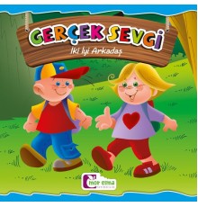 İki İyi Arkadaş - Gerçek Sevgi