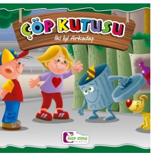 İki İyi Arkadaş - Çöp Kutusu
