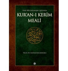 Yeni Bir Anlayışın Işığında Kuranı Kerim Meali (Ciltli)