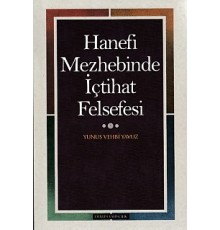 Hanefi Mezhebinde İçtihat Felsefesi