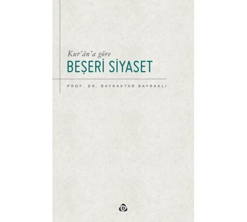 Kur’an’a Göre Beşeri Siyaset