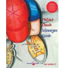 Mutsuz Olmak İstemeyen Çocuk