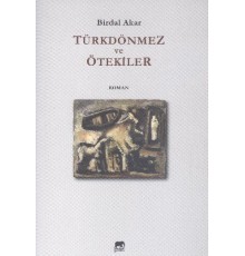 Türkdönmez ve Ötekiler